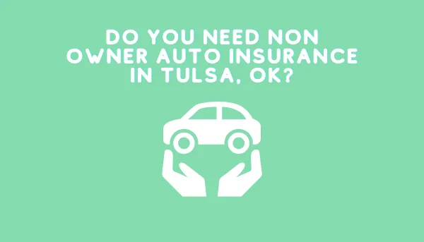 image: non owners insurance in tulsa