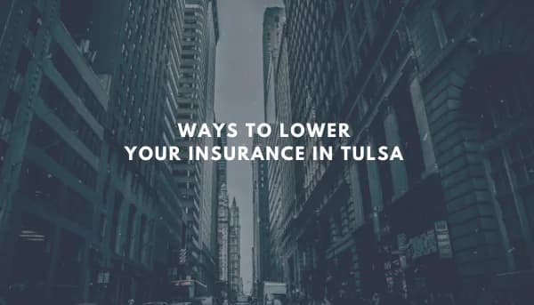 image of ways to lower your insurance in tulsa